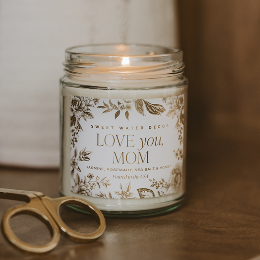 Love You, Mom 9 oz Soy Candle - Valentine's Day Gifts