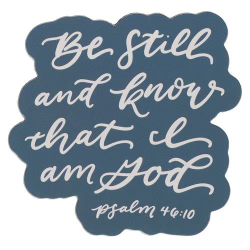 Be Still and Know | Magnet